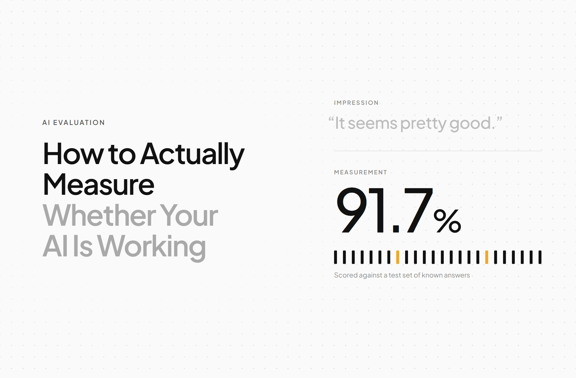 The impression “It seems pretty good” compared with a measured 91.7% accuracy score on a test set of known answers